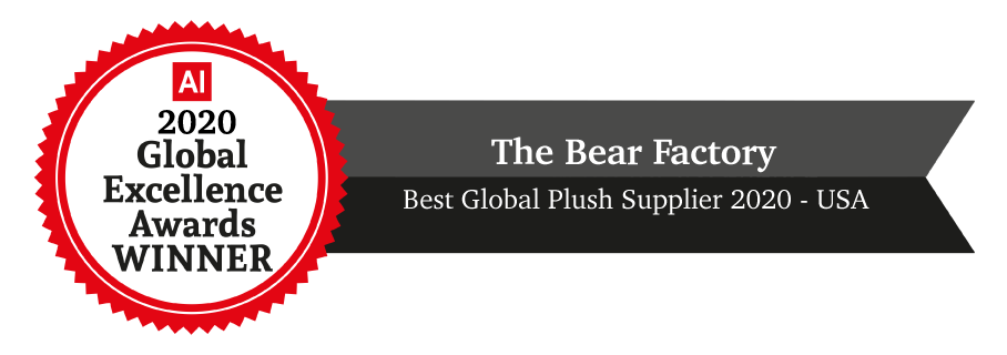 2020 Global Excellence Awards Winner. The Bear Factory: Best Global Plush Supplier 2020 USA