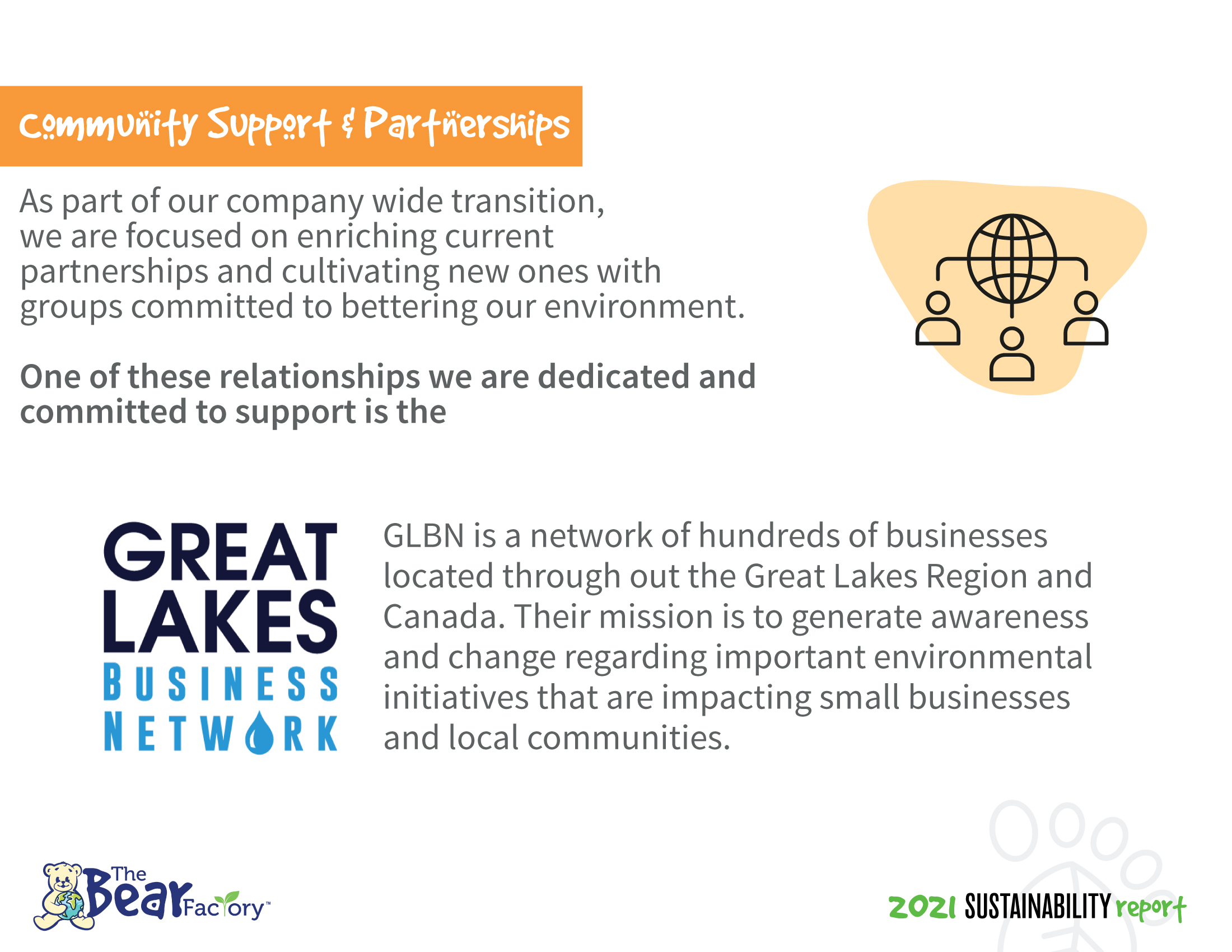 As part of our company wide transition, we are focused on enriching current partnerships and cultivating new ones with groups committed to bettering our environment. One of these relationships we are dedicated and committed to support is the Great Lakes Business Network.GLBNis a network ofhundreds of businesses located through out the Great Lakes Region and LAKES Canada. Their mission is to generate awareness and change regarding important environmental BUSINESS initiatives that are impacting small businesses NETWORK and local communities.