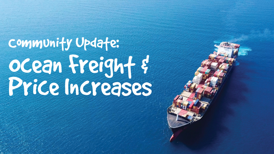 Community Update: Ocean Freight & Price Increases